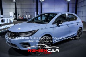 Giá Lăn Bánh Honda City Hatchback 2022: Thông Số, Kích Thước Dài Rộng, Khoảng Sáng Gầm Xe