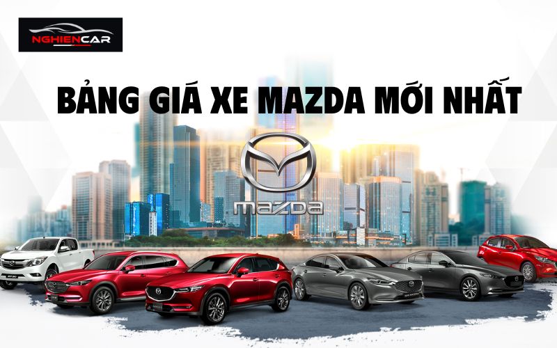 Bảng Giá Xe Mazda Lăn Bánh 4 - 7 Chỗ, Khuyến Mãi 10/2022