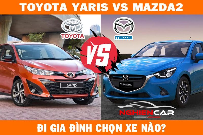 Nên chọn lựa mua Toyota Yaris hay Mazda 2?