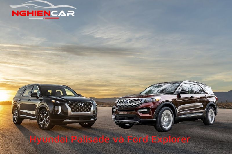 So Sánh Hyundai Palisade và Ford Explorer: Cuộc Chiến Không Khoan Nhượng
