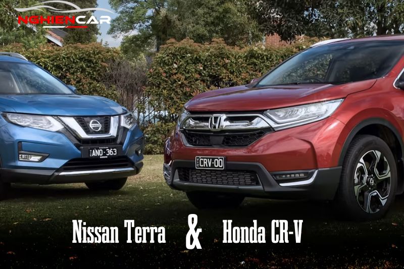 So Sánh Nissan Terra và Honda CRV: Đâu Là Lựa Chọn Tốt Hơn?