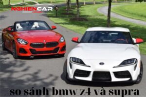 So sánh BMW Z4 và Supra: Xe chung nền tảng có gì khác?