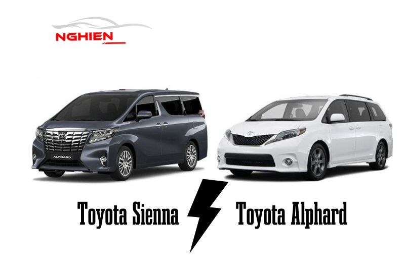 So sánh Toyota Alphard và Sienna: Phiên bản nào vượt trội hơn?