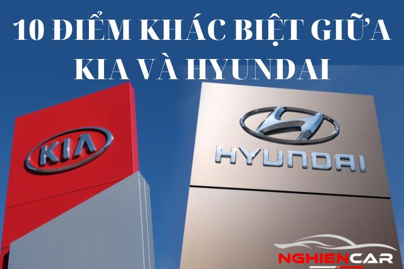 So sánh từng dòng xe Kia và Hyundai