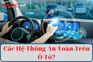 Hệ Thống An Toàn Trên Ô Tô: Phanh, Cân Bằng 2022