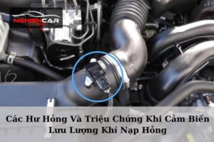 Chức Năng, Cấu Tạo Cảm Biến Lưu Lượng Khí Nạp 2023